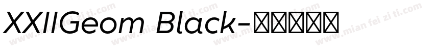 XXIIGeom Black字体转换